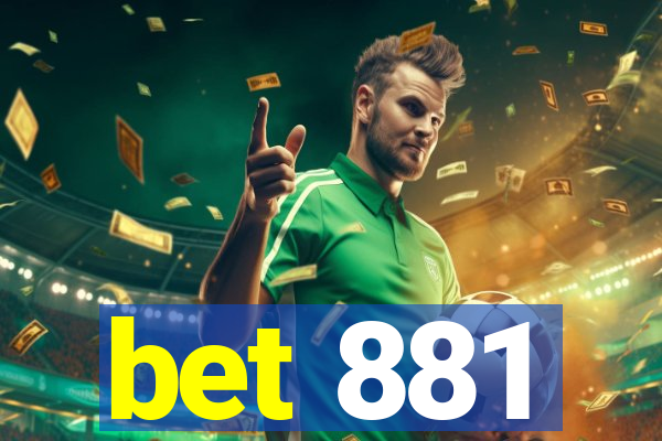 bet 881